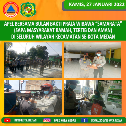 APEL BERSAMA BULAN BAKTI PRAJA WIBAWA "SAMARATA" (SAPA MASYARAKAT RAMAH, TERTIB DAN AMAN) DI SELURUH WILAYAH KECAMATAN SE-KOTA MEDAN
